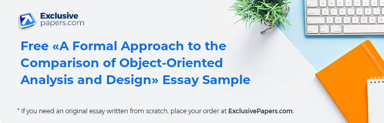 Free «A Formal Approach to the Comparison of Object-Oriented Analysis and Design» Essay Sample