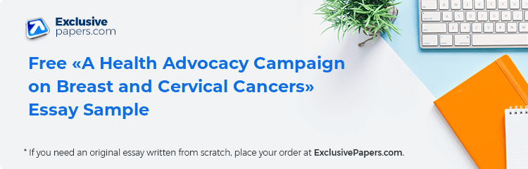 Free «A Health Advocacy Campaign on Breast and Cervical Cancers» Essay Sample
