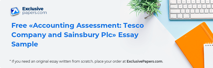 Free «Accounting Assessment: Tesco Company and Sainsbury Plc» Essay Sample