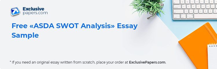 Free «ASDA SWOT Analysis» Essay Sample