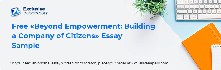 Free «Beyond Empowerment: Building a Company of Citizens» Essay Sample