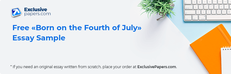 Free «Born on the Fourth of July» Essay Sample