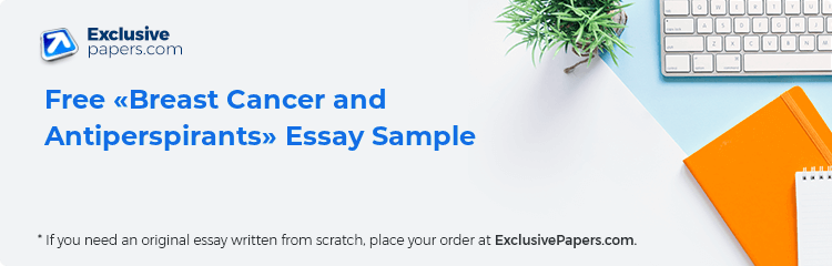 Free «Breast Cancer and Antiperspirants» Essay Sample