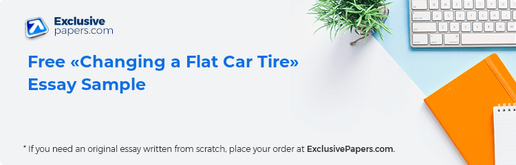 Free «Changing a Flat Car Tire» Essay Sample