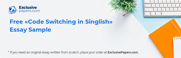 Free «Code Switching in Singlish» Essay Sample