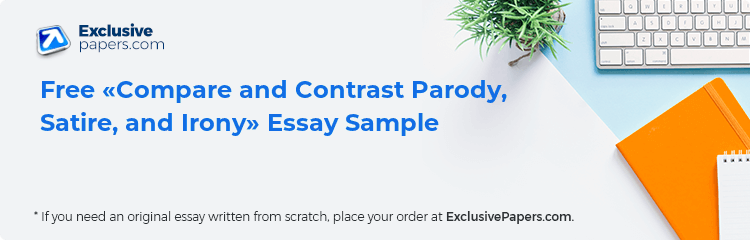 Free «Compare and Contrast Parody, Satire, and Irony» Essay Sample