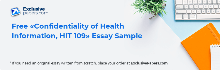 Free «Confidentiality of Health Information, HIT 109» Essay Sample