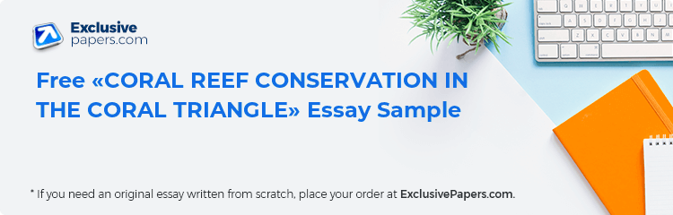 Free «CORAL REEF CONSERVATION IN THE CORAL TRIANGLE» Essay Sample