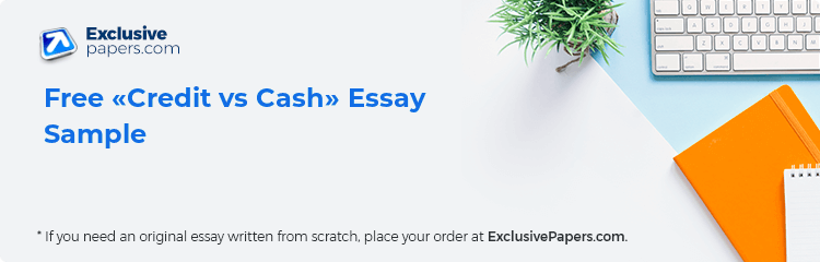 Free «Credit vs Cash» Essay Sample