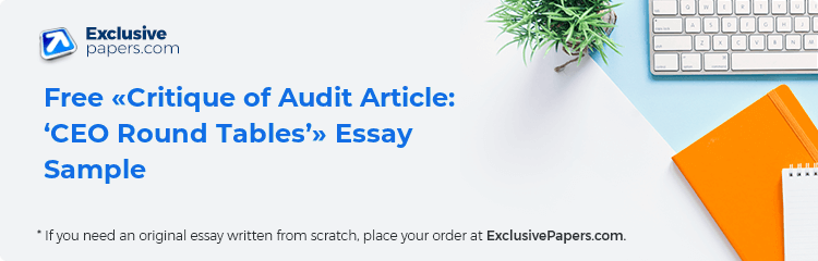 Free «Critique of Audit Article: ‘CEO Round Tables’» Essay Sample