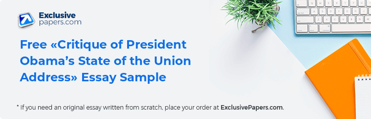 Free «Critique of President Obama’s State of the Union Address» Essay Sample