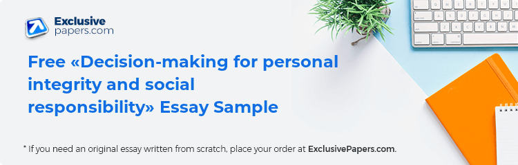 Free «Decision-making for personal integrity and social responsibility» Essay Sample
