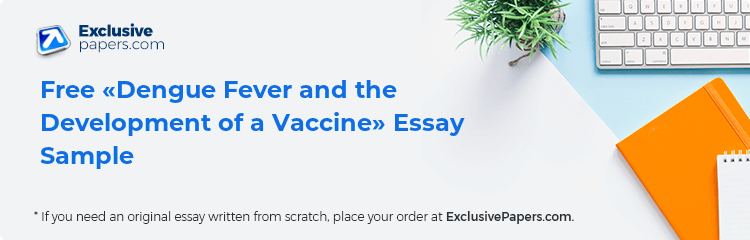 Free «Dengue Fever and the Development of a Vaccine» Essay Sample