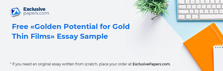Free «Golden Potential for Gold Thin Films» Essay Sample