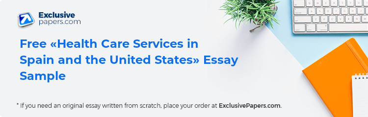 Free «Health Care Services in Spain and the United States» Essay Sample