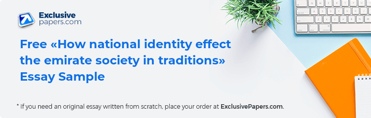 Free «How national identity effect the emirate society in traditions» Essay Sample