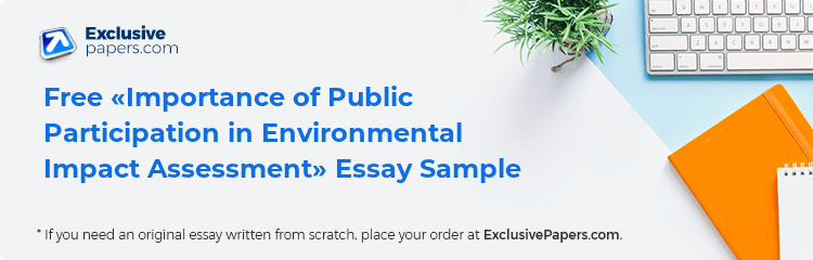 Free «Importance of Public Participation in Environmental Impact Assessment» Essay Sample