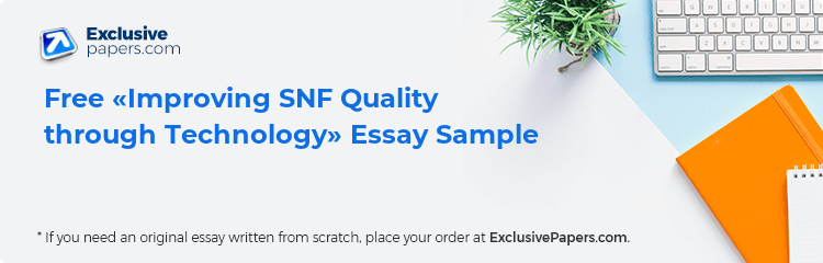 Free «Improving SNF Quality through Technology» Essay Sample
