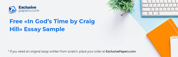 Free «In God’s Time by Craig Hill» Essay Sample