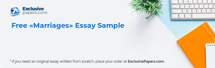 Free «Marriages» Essay Sample