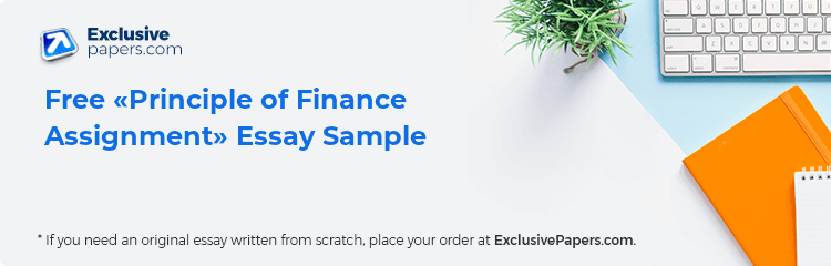 Free «Principle of Finance Assignment» Essay Sample