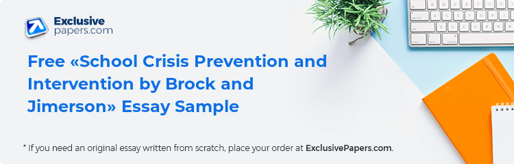 Free «School Crisis Prevention and Intervention by Brock and Jimerson» Essay Sample