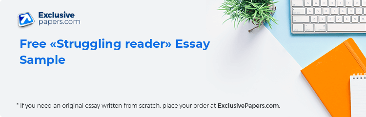 Free «Struggling reader» Essay Sample