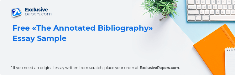 Free «The Annotated Bibliography» Essay Sample