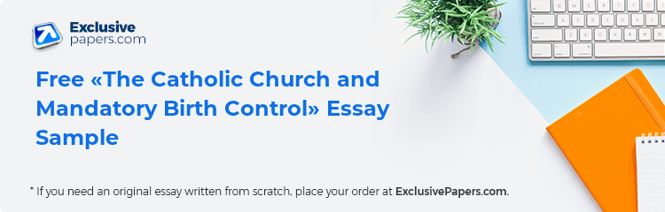 Free «The Catholic Church and Mandatory Birth Control» Essay Sample