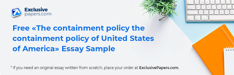 Free «The containment policy the containment policy of United States of America» Essay Sample
