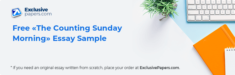 Free «The Counting Sunday Morning» Essay Sample
