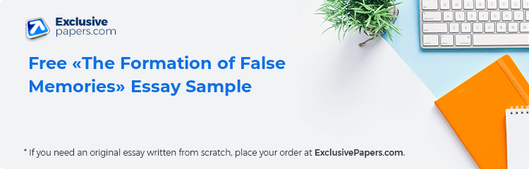Free «The Formation of False Memories» Essay Sample