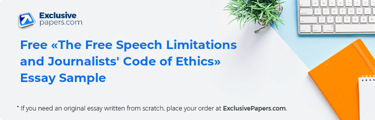 Free «The Free Speech Limitations and Journalists' Code of Ethics» Essay Sample