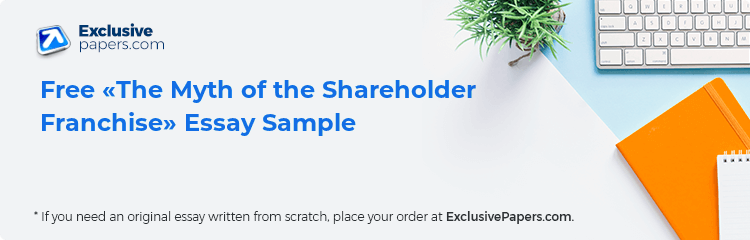 Free «The Myth of the Shareholder Franchise» Essay Sample