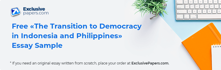 Free «The Transition to Democracy in Indonesia and Philippines» Essay Sample