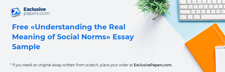 Free «Understanding the Real Meaning of Social Norms» Essay Sample