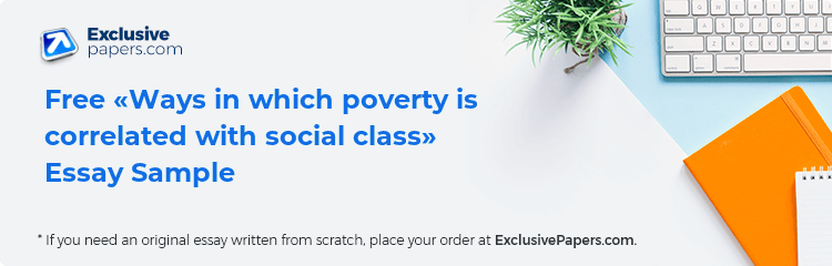 Free «Ways in which poverty is correlated with social class» Essay Sample