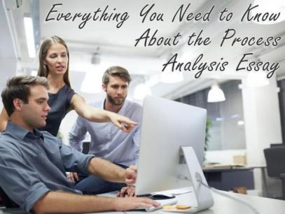 Everything You Need to Know About the Process Analysis Essay